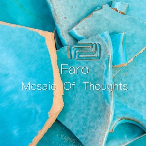 Faro - Mosaic Of Thoughts