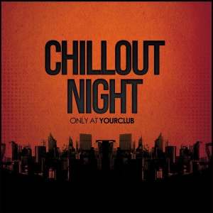 VA - Chillout Night. Only at Yourclub