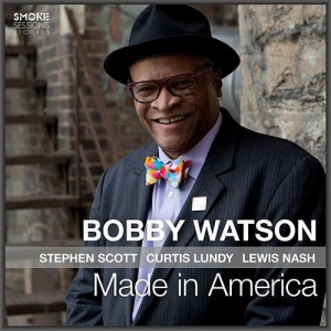 Bobby Watson - Made In America