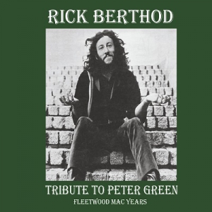 Rick Berthod - Tribute to Peter Green