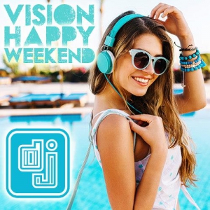 VA - DJ Vision Happy Weekend