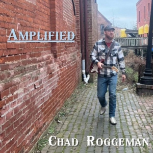 Chad Roggeman - Amplified