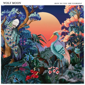 Wolf Moon - How Do You See Yourself