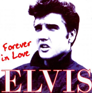 Elvis Presley - Forever In Love