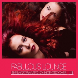 VA - Fabulous Lounge [The Most Wanted Lounge Grooves], Vol. 1