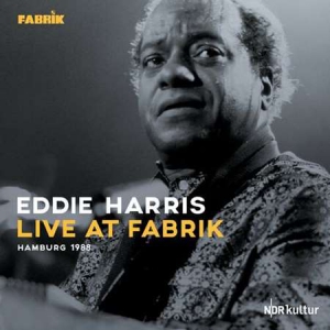 Eddie Harris - Live at Fabrik Hamburg 1988 [Live]