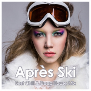 VA - Apres Ski: Best Chill & Deep House Mix