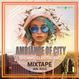 VA - Ambiance Of City: Techno Mixtape