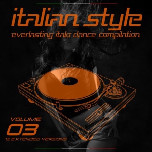 VA - Italian Style Everlasting Italo Dance Compilation [03]