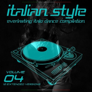 VA - Italian Style Everlasting Italo Dance Compilation [04]