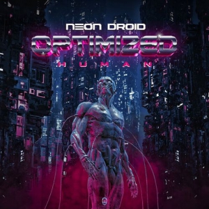 The Neon Droid - Optimized Human