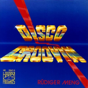 Rudiger Meng (Roger Meno) - Disco Groovin'