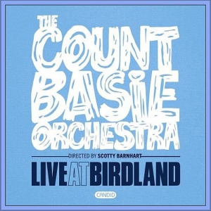 The Count Basie Orchestra directed by Scotty Barnhart - Live At Birdland