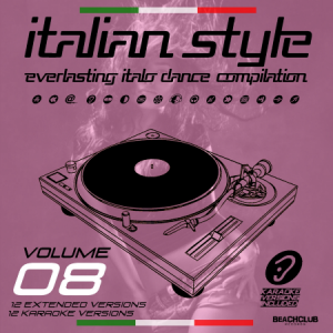 VA - Italian Style Everlasting Italo Dance Compilation [08]