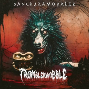 sanchezamoralez - Tromblerwobble