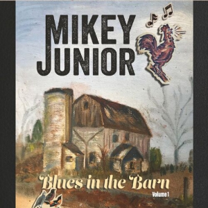 Mikey Junior - Blues In The Barn Volume 1