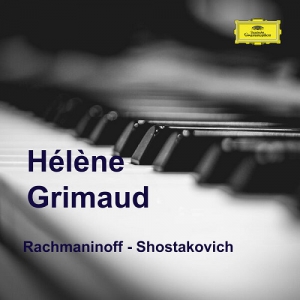 Helene Grimaud - Helene Grimaud plays Rachmaninoff and Shostakovich