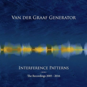 Van der Graaf Generator - Interference Patterns - The Recordings 2005-2016