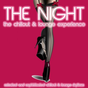 VA - The Night [The Chillout & Lounge Experience]