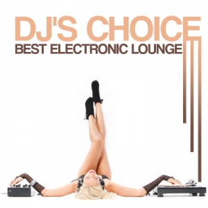 VA - DJ's Choice: Best Electronic Lounge