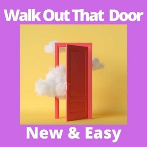 VA - Walk Out That Door - New & Easy