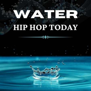 VA - Water - Hip Hop Today