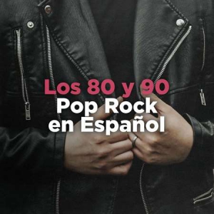 VA - Los 80 y 90 Pop Rock en Espanol