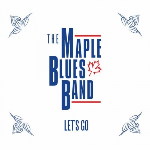 The Maple Blues Band - Let's Go