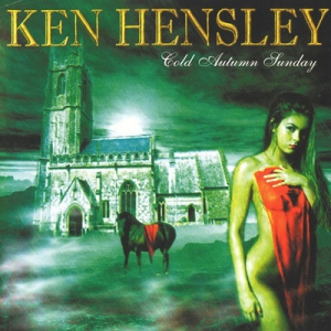Ken Hensley - Cold Autumn Sunday (Expanded Edition)