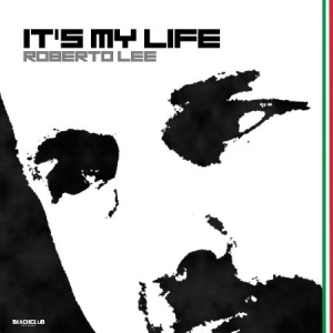 Roberto Lee - It`s My Life