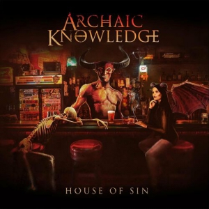 Archaic Knowledge - House Of Sin