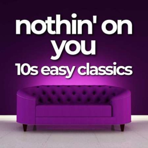 VA - nothin' on you - 10s easy classics