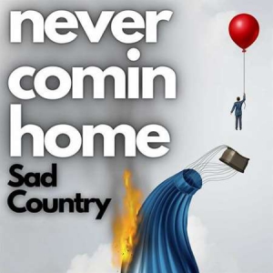 VA - Never Comin' Home - Sad Country