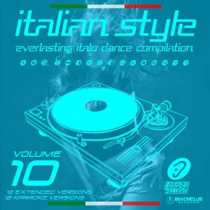 VA - Italian Style Everlasting Italo Dance Compilation [10]