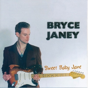 Bryce Janey - Sweet Baby Jane - Sweet Baby Jane
