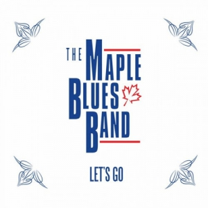 The Maple Blues Band - Let's Go