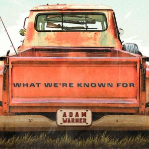 Adam Warner - What We're Known For