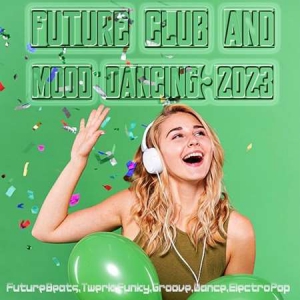 VA - Future Club And Mood Dancing