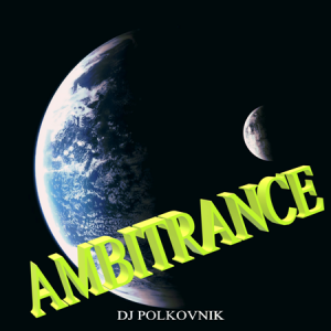 DJ Polkovnik - Ambitrance