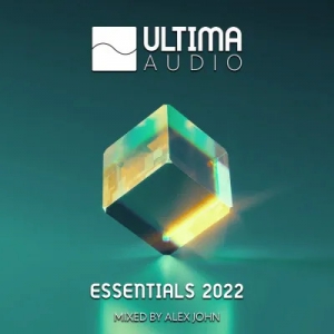 VA - Ultima Audio: Essentials 2022 (Mixed by Alex John)