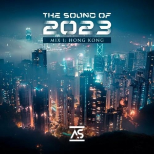 VA - The Sound of 2023 Mix 1: Hong Kong