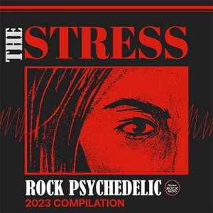 VA - The Stress: Rock Psychedelic Compilation