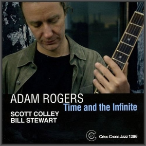 Adam Rogers - Time And The Infinite