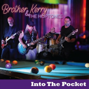 Brother Kerry &amp; The Hoptones - Into The Pocket