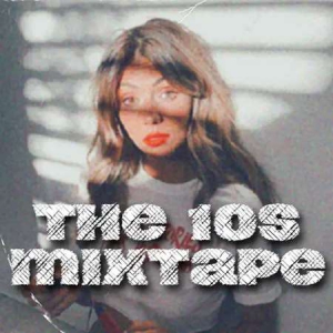 VA - The 10's Mixtape