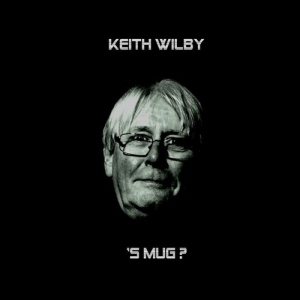 Keith Wilby - 'S Mug?