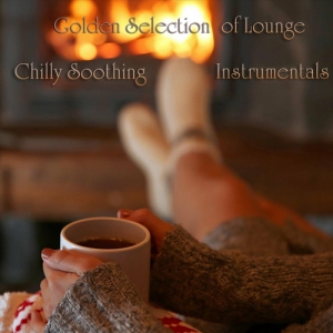 VA - Golden Selection of Lounge Chilly Soothing Instrumentals