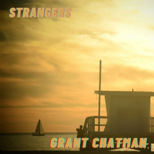 Grant Chatman - Strangers