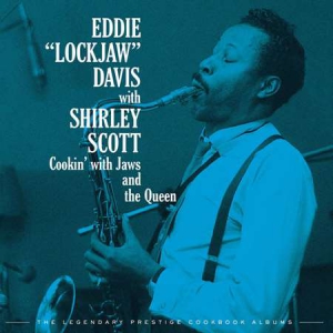 Eddie Lockjaw Davis - Cookin' With Jaws And The Queen: The Legendary Prestige Cookbook