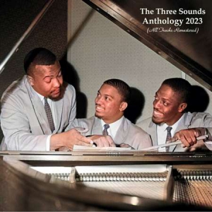 The Three Sounds - Anthology 2023 [All Tracks Remastered]